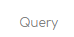 14. Query